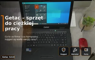 Getac S410 – komputer rugged do warsztatu i ciężkiej pracy