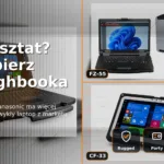 Panasonic Toughbook do warsztatu – CF-54, FZ-55 i CF-33 jako alternatywa dla laptopa z marketu