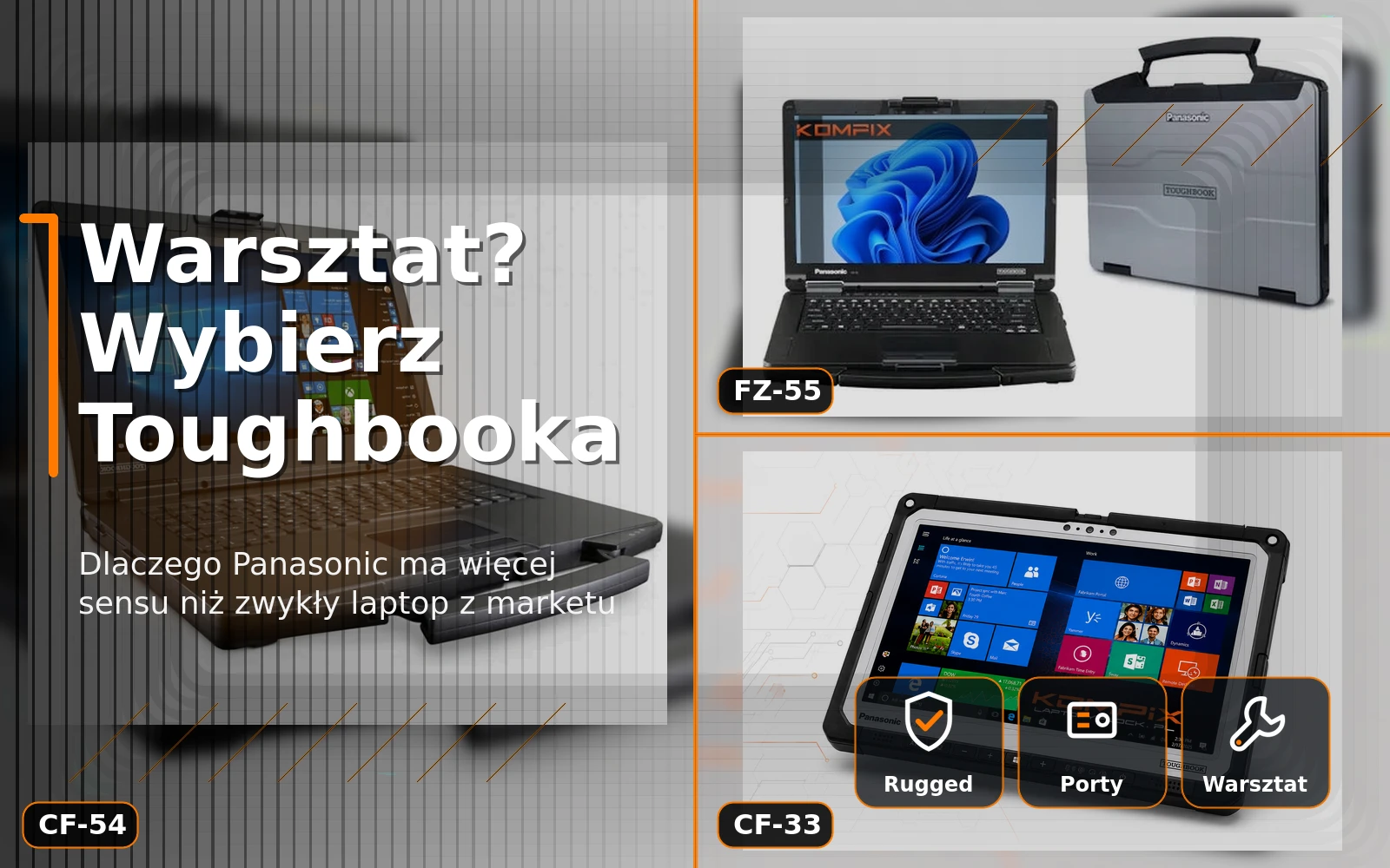 Panasonic Toughbook do warsztatu – CF-54, FZ-55 i CF-33 jako alternatywa dla laptopa z marketu